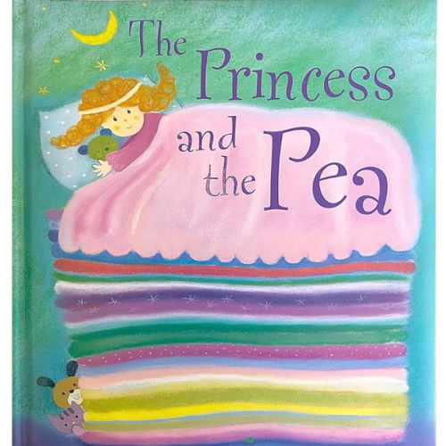 The Princess and The Pea: A Classic Fairytale Keepsake Storybook
