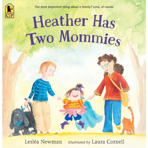 Heather Has Two Mommies a book by Lesléa Newman and Laura Cornell - Bookshop.org US