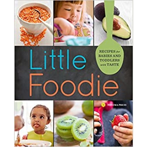 Little Foodie: Baby Food Recipes for Babies and Toddlers with Taste