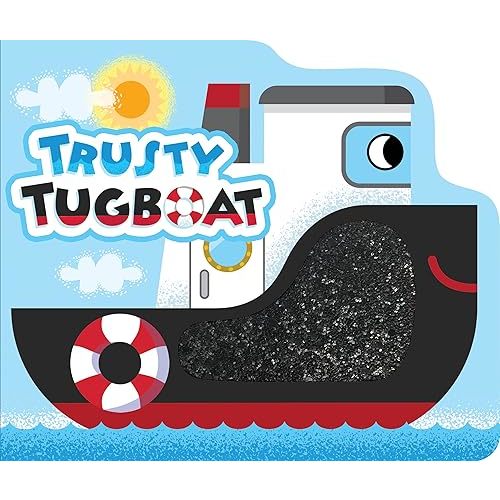 Trusty Tugboat - Touch and Feel Board Book - Sensory Board Book Board book – January 17, 2023