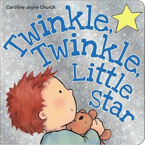 Twinkle, Twinkle, Little Star (Caroline Jayne Church) Board book – June 24, 2014