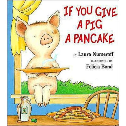 If You Give a Pig a Pancake Paperback – April 5, 2000