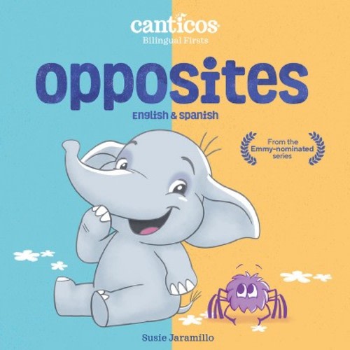 Canticos Opposites - by Susie Jaramillo
