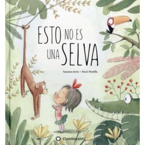 Esto No Es Una Selva book by Susanna Isern