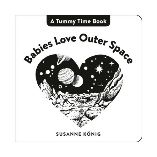Babies Love Outer Space - by Susanne König (Board Book)