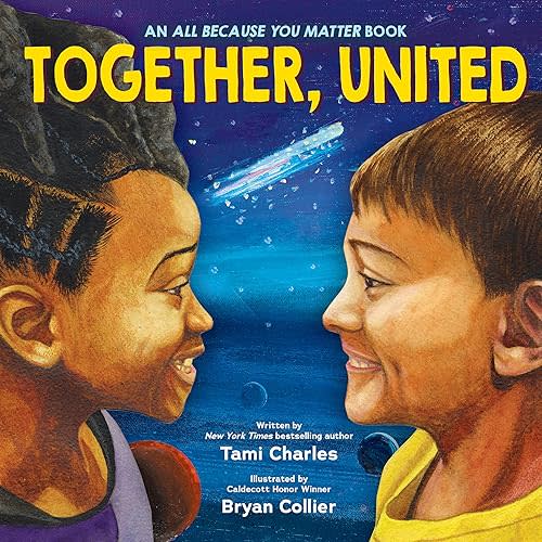Together, United (An All Because You Matter Book) Hardcover – Picture Book, September 16, 2025