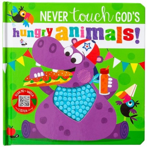Never Touch God's Hungry Animals - by Broadstreet Publishing Group LLC