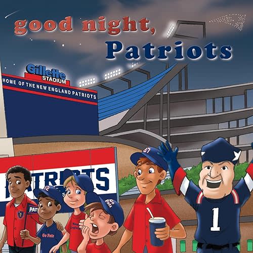Good Night, Patriots (Good Night Team Books) Board book – Picture Book, September 1, 2017