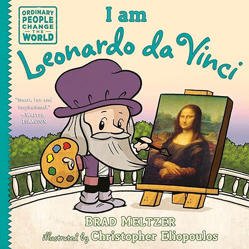 I am Leonardo da Vinci (Ordinary People Change the World) Hardcover – Picture Book, April 14, 2020