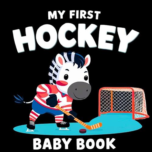 My first Hockey Baby Book: High Contrast for Newborns 0-12 Months, Black and White Sport Images about Ice Hockey Designed to Stimulate Vision from Birth (High Contrast Baby Sports Books) Paperback – June 17, 2024