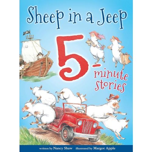 Sheep in a Jeep 5-Minute Stories: A Whimsical Treasury of Read-Aloud Fun for Kids (Ages 4-7) Hardcover – Illustrated, March 12, 2019