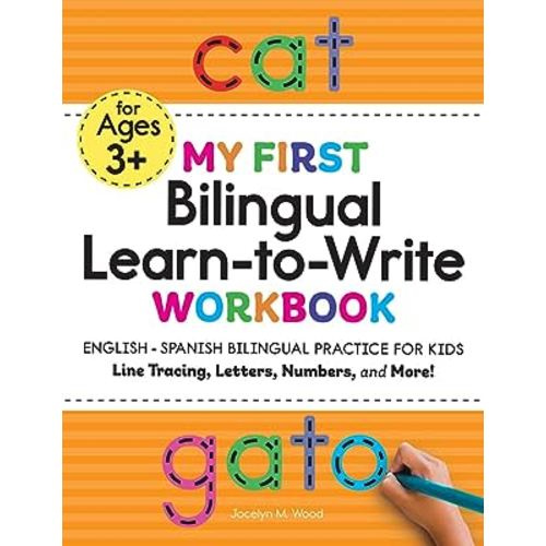 My First Bilingual Learn-to-Write Workbook: English-Spanish Bilingual Practice for Kids: Line Tracing, Letters, Numbers, and More! (My First Preschool Skills Workbooks) (English and Spanish Edition)