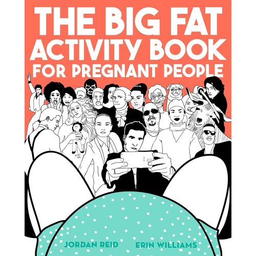 The Big Fat Activity Book for Pregnant People (Big Activity Book)