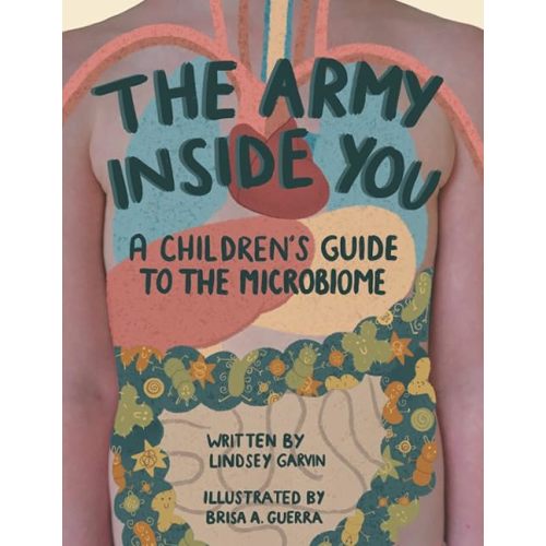 The Army Inside You: A Children's Guide to the Microbiome Paperback – February 3, 2022