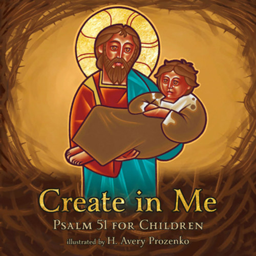 Create in Me: Psalm 51 for Children - Concordia Publishing House