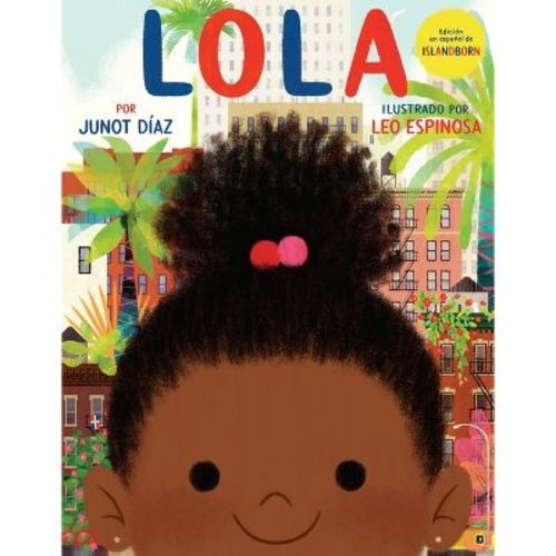 Lola - By Junot Díaz (hardcover)