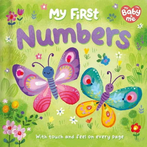 My First Numbers : Touch and Feel on Every Page (Board book)