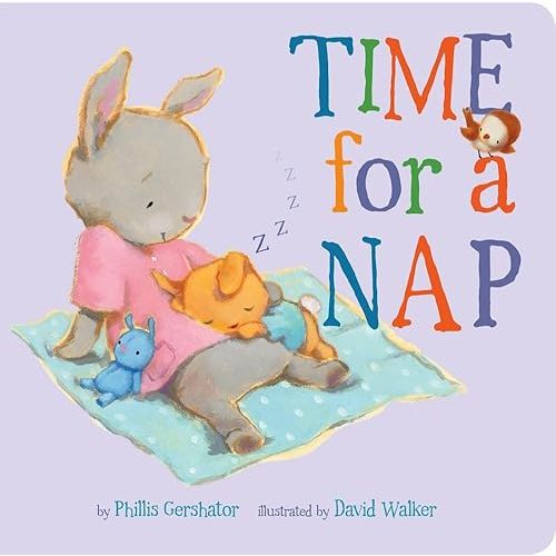 Time for a Nap (Snuggle Time Stories, 9) Board book – August 7, 2018