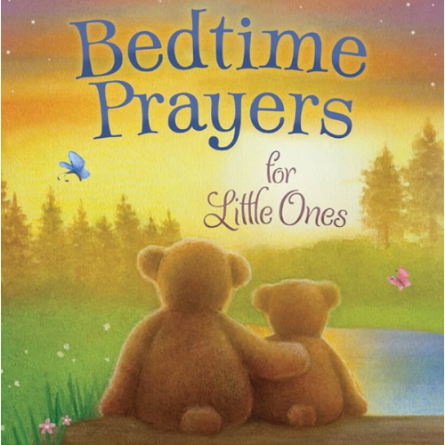 Bedtime Prayers for Little Ones (Max Lucado’s Bedtime Prayers for Little Ones)