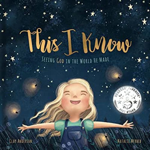This I Know: Seeing God in the World He Made