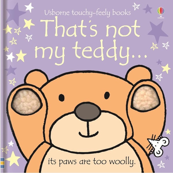 That's not my teddy...: An Interactive, Sensory Touchy-Feely Book Featuring Animals with Tactile Patches for Babies and Toddlers
