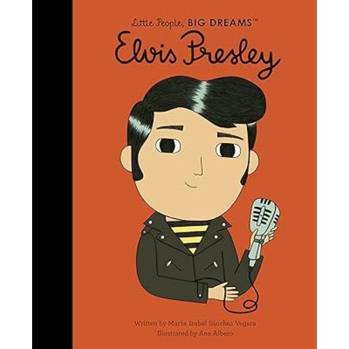 Elvis Presley (Volume 80) (Little People, BIG DREAMS, 80)