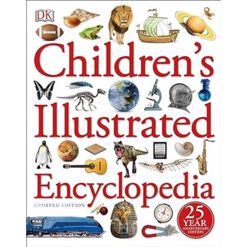 Children's Illustrated Encyclopedia (DK Children's Illustrated Reference)