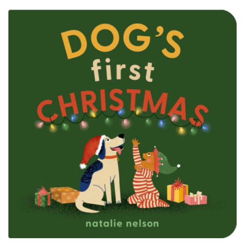 Dog's First Christmas: A Board Book by Natalie Nelson, Board Book | Barnes & Noble®