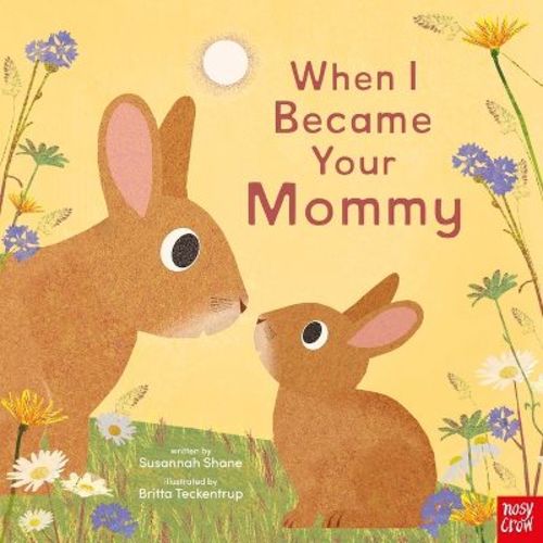 When I Became Your Mommy - (When I Became Your...) by Susannah Shane (Hardcover)