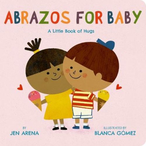 Abrazos for Baby - (Little Libros of Love) by Jen Arena (Board Book)