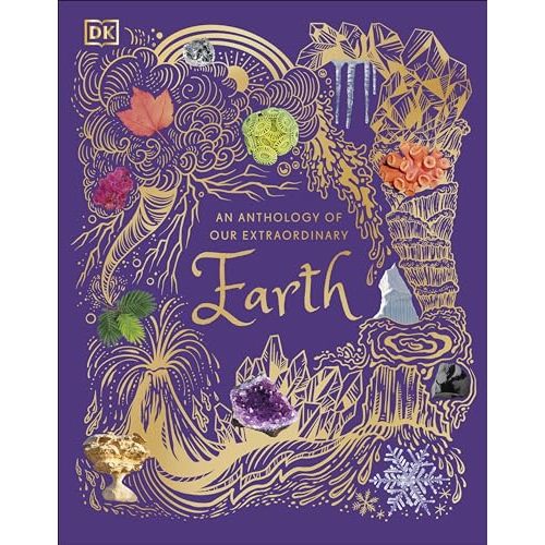 An Anthology of Our Extraordinary Earth (DK Children's Anthologies)