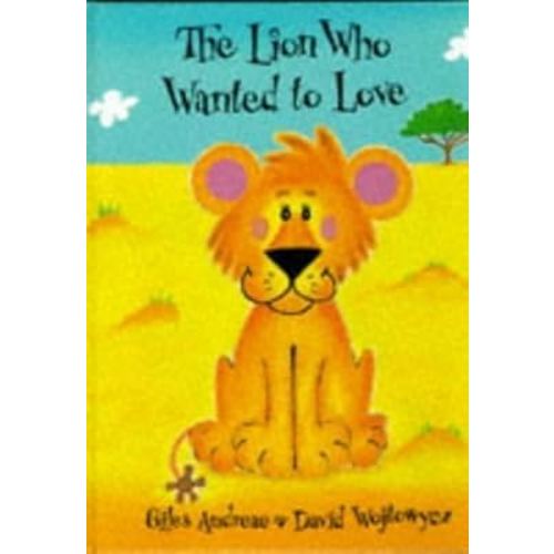 The Lion Who Wanted to Love