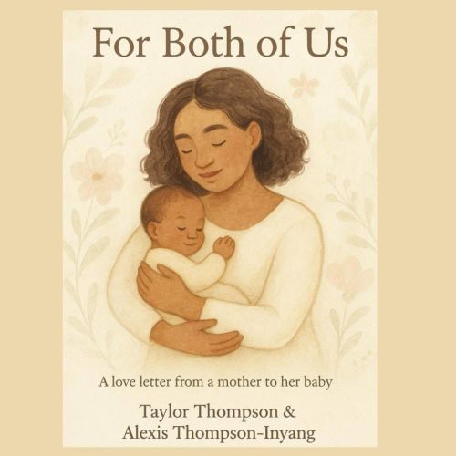 For Both of Us: A love Letter From Mother to Baby