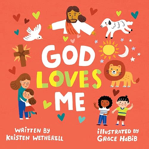 God Loves Me (For the Bible Tells Me So) Board book – March 31, 2026
