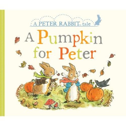 A Pumpkin for Peter - (Peter Rabbit) by Beatrix Potter (Board Book)