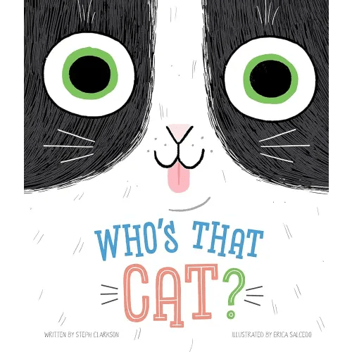 Who's that Cat?-Giggle Together as you Follow Along with this Quirky Cat and her Silly Habits