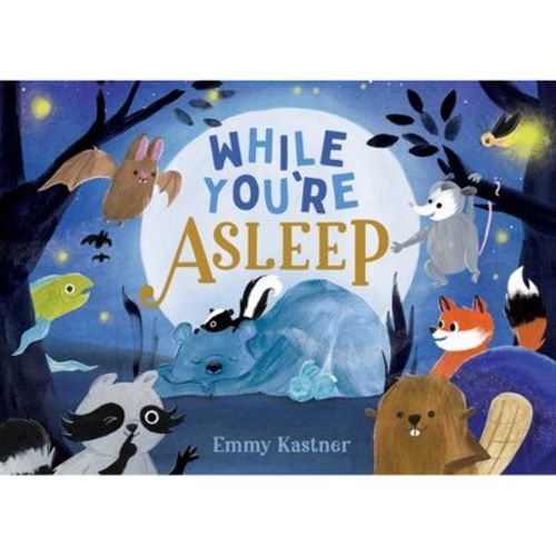 While You're Asleep - By Emmy Kastner (hardcover)