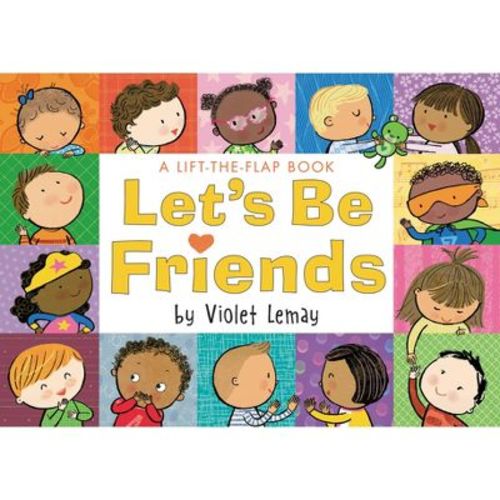 Let's Be Friends - By Violet Lemay (board Book)