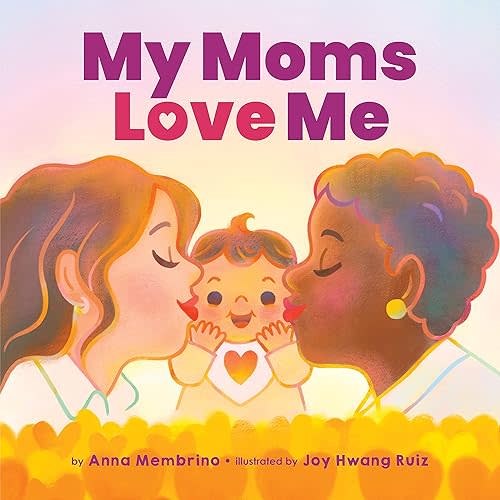 My Moms Love Me Hardcover – Picture Book, March 1, 2022