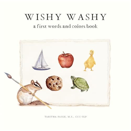 Wishy Washy: A Board Book of First Words and Colors for Growing Minds