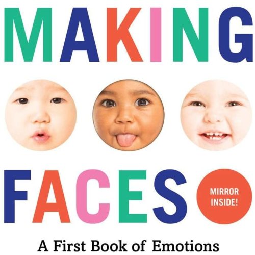 Making Faces: A First Book of Emotions