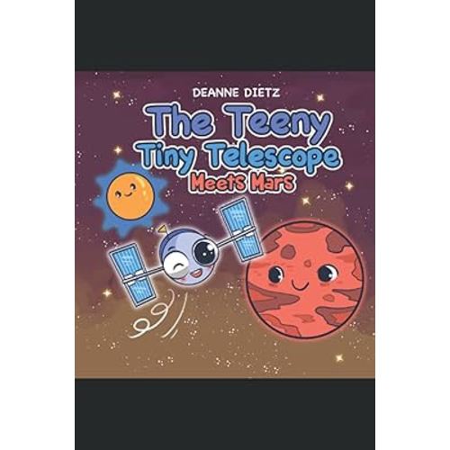 The Teeny Tiny Telescope Meets Mars (The Teeny Tiny Telescope Series)