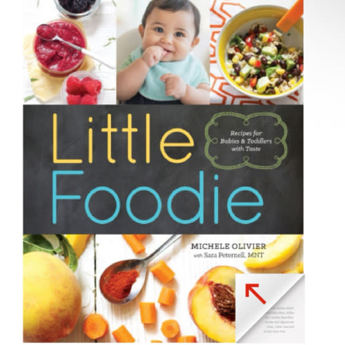 Little Foodie: Baby Food Recipes for Babies and Toddlers with Taste by Michele Olivier, Sara Peternell, Paperback | Barnes & Noble®