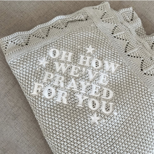 Oh How We've Prayed For You Knit Blanket – OUR HOUSE ABOVE