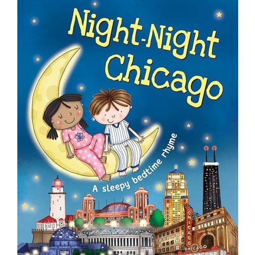 Night-Night Chicago: A Sweet Goodnight Board Book for Kids and Toddlers Board book – October 4, 2016