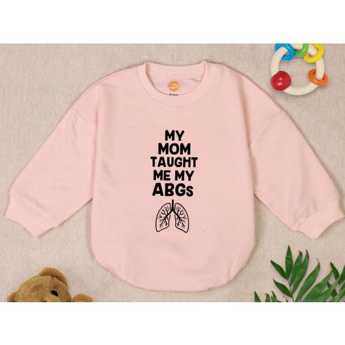 My Mom Taught Me My Abg&#39;s Baby Romper, Baby Boy Romper, Baby Girl Romper, Newborn Baby Natural Infant Clothing, Respiratory Therapist
