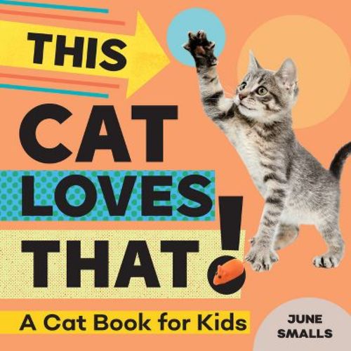 This Cat Loves That! - By June Smalls (paperback)