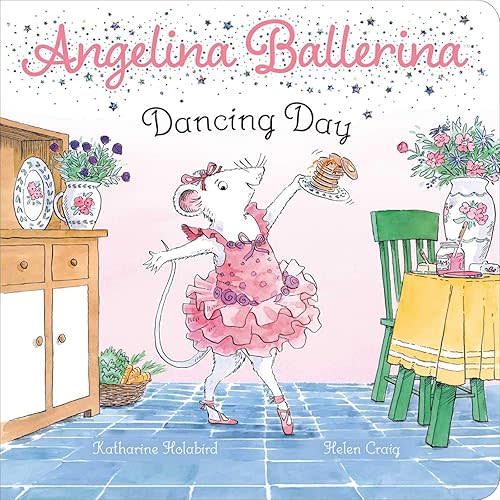 Dancing Day (Angelina Ballerina) Board book – May 5, 2020