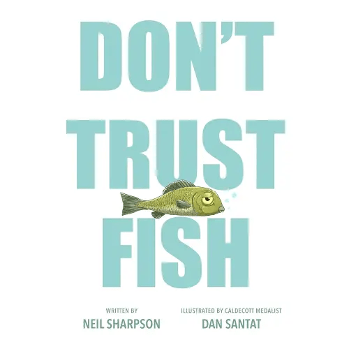 Don't Trust Fish