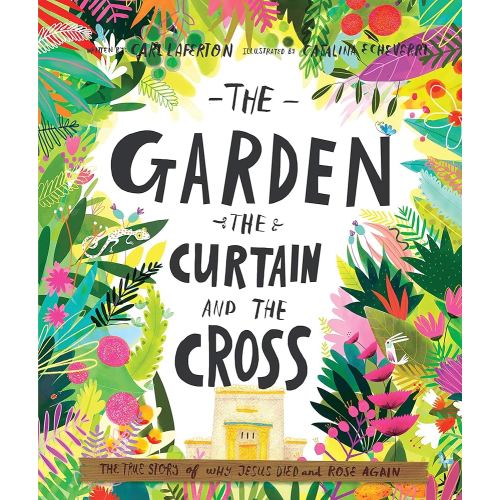 The Garden, the Curtain and the Cross: The true story of why Jesus died and rose again (Tales That Tell The Truth) - Kindle edition by Laferton, Carl, Echeverri, Catalina. Children Kindle eBooks @ Amazon.com.